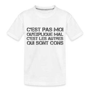 C'est pas moi qu'explique mal - T-shirt bio Premium Enfant - blanc - Devant
