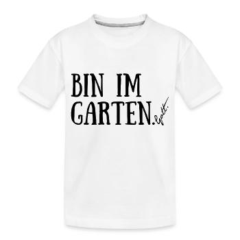 Bin im Garten. Gott. - Kinder Premium Bio T-Shirt - Weiß - Vorne