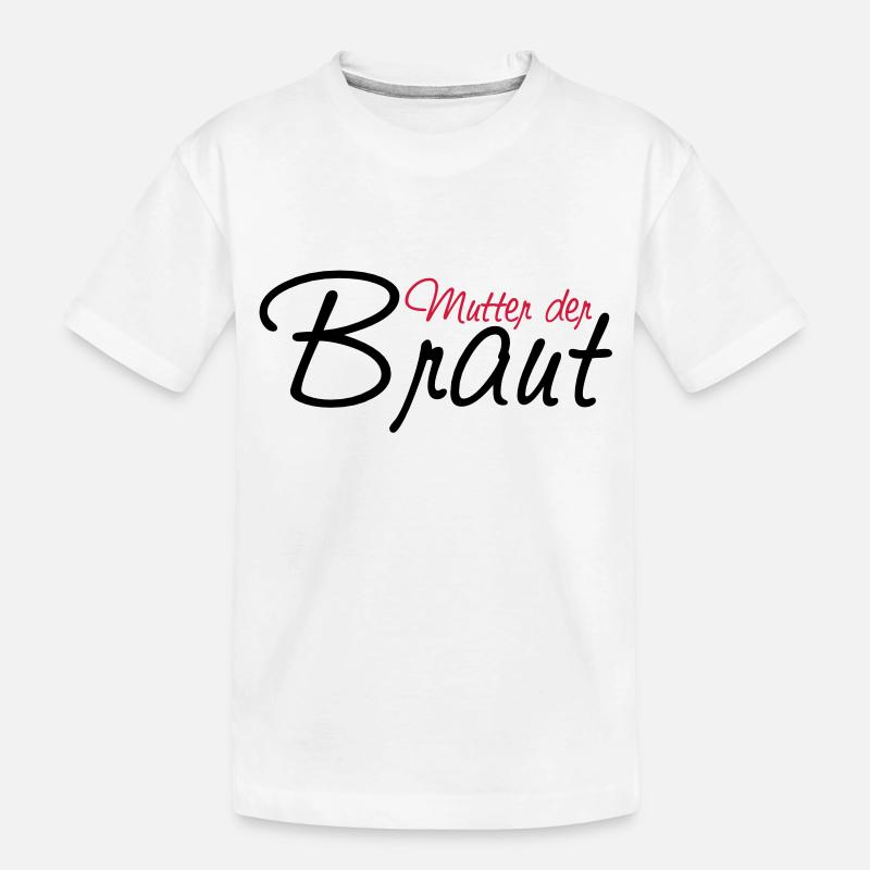 mutter_der_braut - T-shirt bio Premium Enfant - blanc