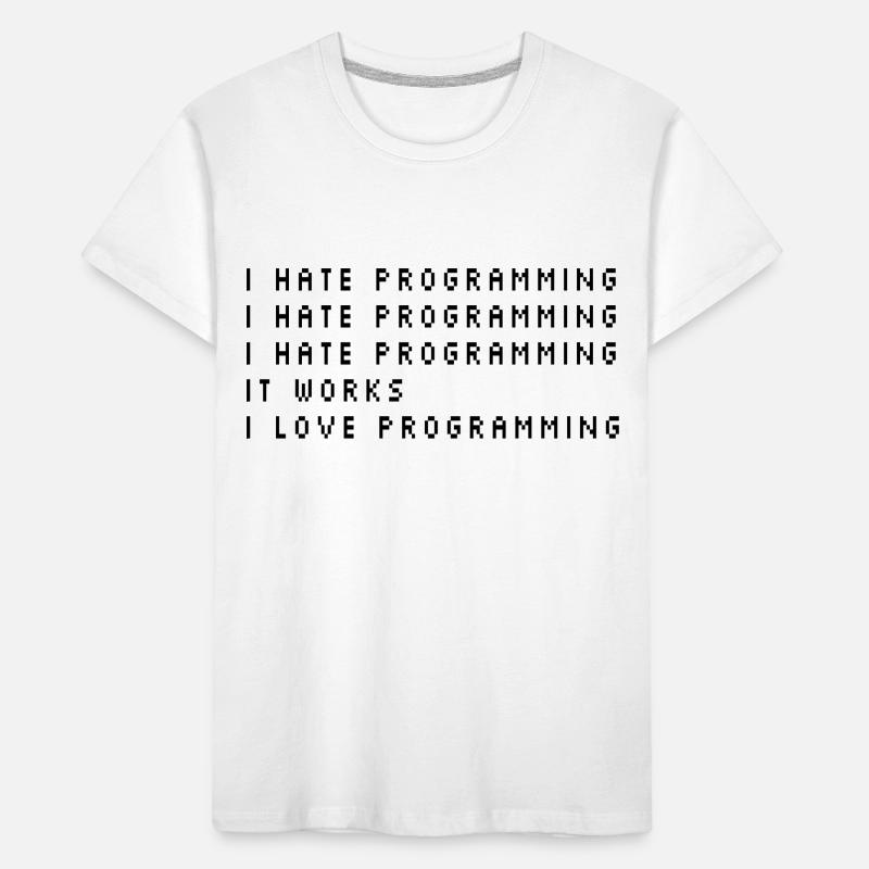 I Hate Programming Coder Programmer Software Devel Kinder Premium Bio T-Shirt