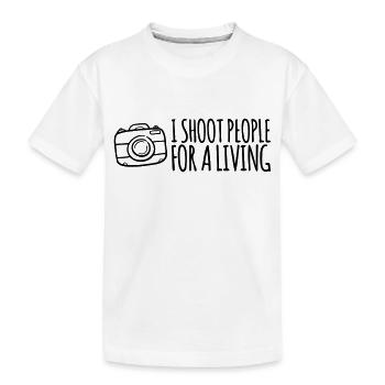 I Shoot People for A Living - Kids' Premium Organic T-Shirt - white - Front