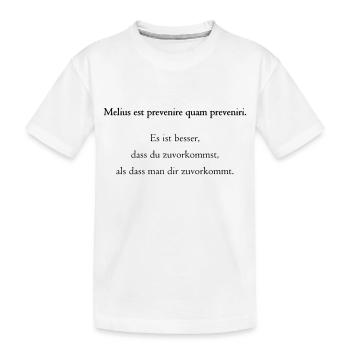 Melius est prevenire quam preveniri. Übersetzung! - Kinder Premium Bio T-Shirt - Weiß - Vorne