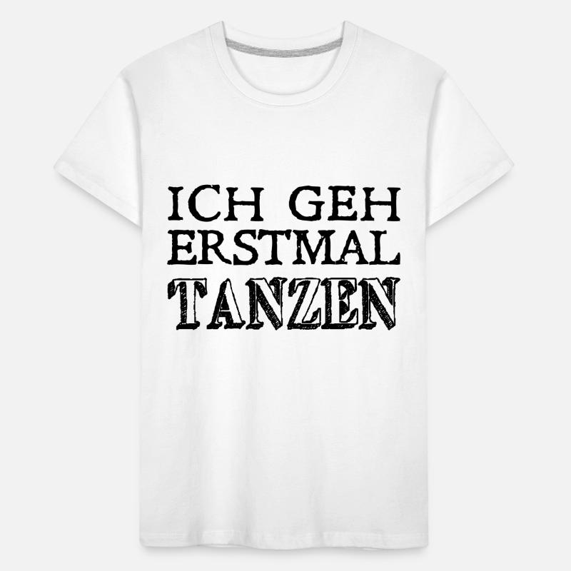 I'm going dancing first - dancers Kids' Premium Organic T-Shirt