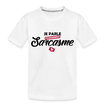Je parle sarcasme / citation humoristique - T-shirt bio Premium Enfant - blanc - Devant