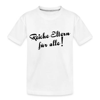 reiche Eltern für alle! Protest - Demo - Kinder Premium Bio T-Shirt - Weiß - Vorne