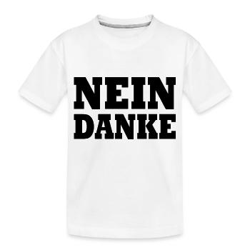 Nein danke - Kinder Premium Bio T-Shirt - Weiß - Vorne