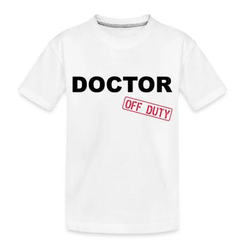 Doctor Off Duty - T-shirt bio Premium Enfant - blanc - Devant