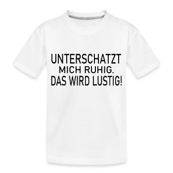 Fun Spaß Lustige - Kinder Premium Bio T-Shirt - Weiß - Vorne