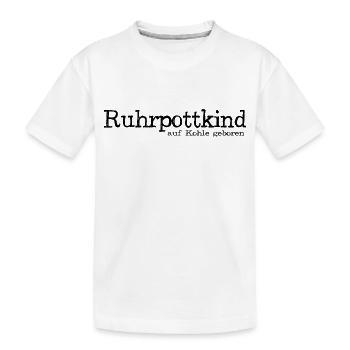 Ruhrpottkind - auf Kohle geboren - Ruhrpott - Pott - Kinder Premium Bio T-Shirt - Weiß - Vorne