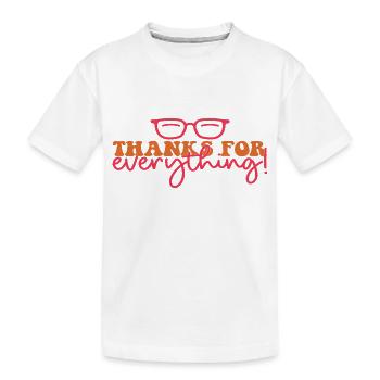 Thanks for everything! - Kinder Premium Bio T-Shirt - Weiß - Vorne