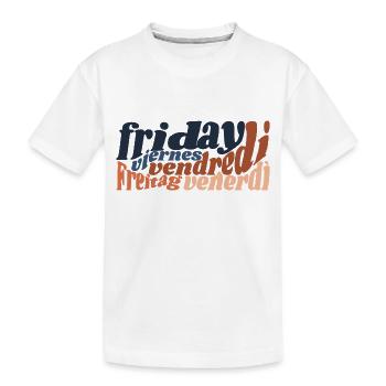 « Friday » - lettrage en 5 langues - T-shirt bio Premium Enfant - blanc - Devant