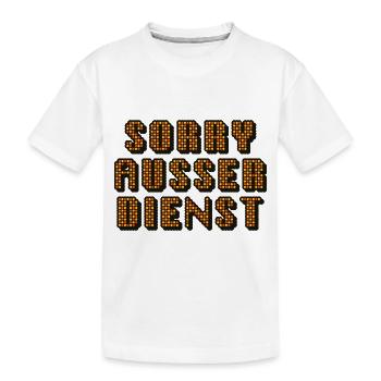Sorry Ausser Dienst - Kinder Premium Bio T-Shirt - Weiß - Vorne