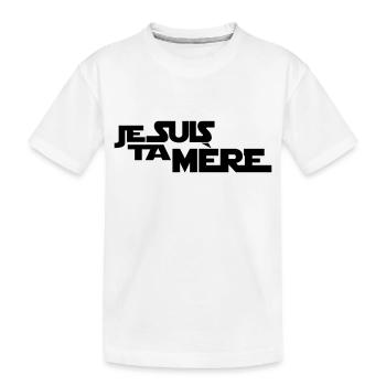 JE SUIS TA mère - T-shirt bio Premium Enfant - blanc - Devant