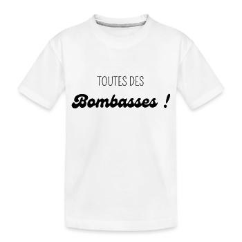 toutes des bombasses - T-shirt bio Premium Enfant - blanc - Devant