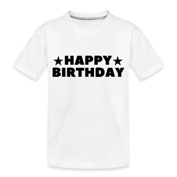 Happy Birthday Birthday Greeting Birthday Gift - Kids' Premium Organic T-Shirt - white - Front