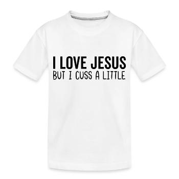 I Love Jesus But I Cuss a Little - Kids' Premium Organic T-Shirt - white - Front