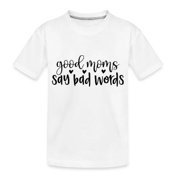 Les bonnes mamans disent de mauvais mots - T-shirt bio Premium Enfant - blanc - Devant