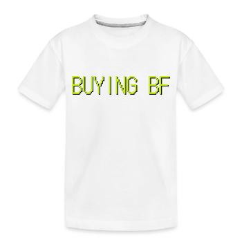 buying bf - Kids' Premium Organic T-Shirt - white - Front