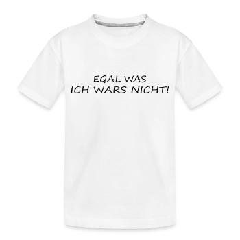 Egal was ich wars nicht! - Kinder Premium Bio T-Shirt - Weiß - Vorne