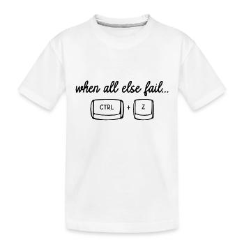 When all else fail CTRL Z (Undo) - Kinder Premium Bio T-Shirt - Weiß - Vorne