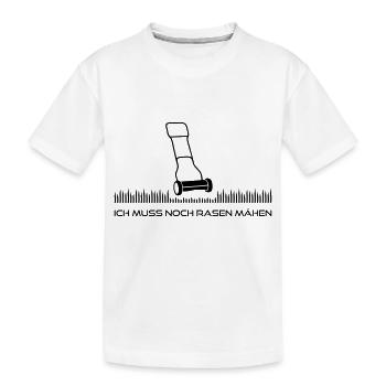 Ich muss Rasen mähen - Kinder Premium Bio T-Shirt - Weiß - Vorne