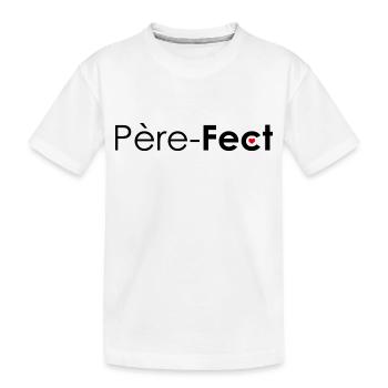 Père fect ! PERE FECT PERFECT - T-shirt bio Premium Enfant - blanc - Devant