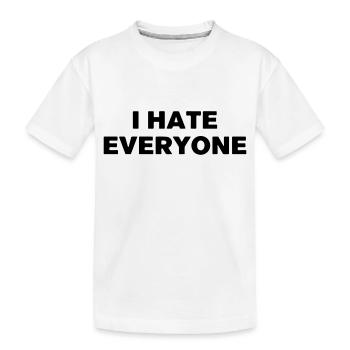 Ich hasse jeden. - Kinder Premium Bio T-Shirt - Weiß - Vorne
