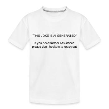 This joke is ai generated - Kids' Premium Organic T-Shirt - white - Front