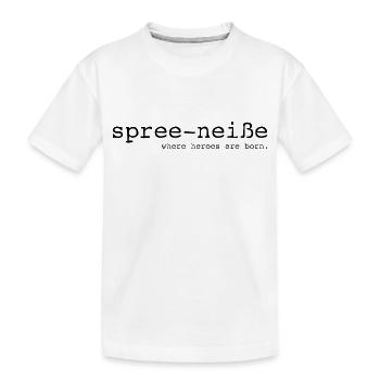 Spree-Neiße - Where heroes are born - Spruch - Kinder Premium Bio T-Shirt - Weiß - Vorne