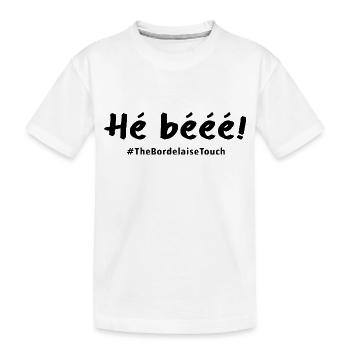 Hé bééé ! - T-shirt bio Premium Enfant - blanc - Devant