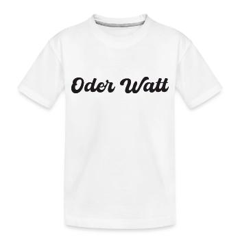 Slogan « Oder Watt » de la région de la Ruhr - T-shirt bio Premium Enfant - blanc - Devant