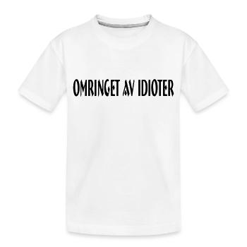 entouré d'idiots - T-shirt bio Premium Enfant - blanc - Devant