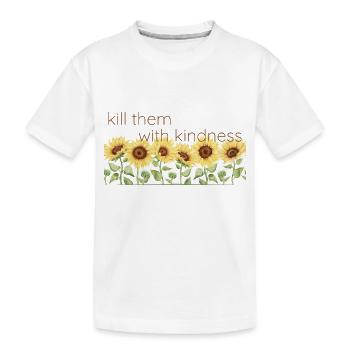 kill them with kindness - Kinder Premium Bio T-Shirt - Weiß - Vorne
