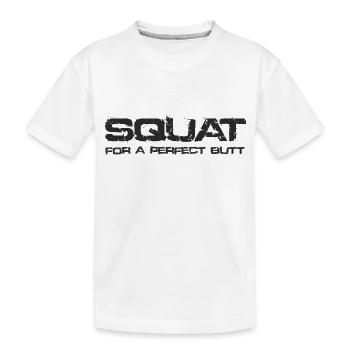 SQUAT pour un bout parfait - T-shirt bio Premium Enfant - blanc - Devant