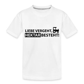 liebe vergeht, hektar besteht - Kinder Premium Bio T-Shirt - Weiß - Vorne