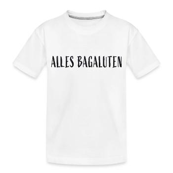 Alles Bagaluten - Kinder Premium Bio T-Shirt - Weiß - Vorne