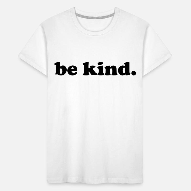 be child - be friendly - nice Kids' Premium Organic T-Shirt