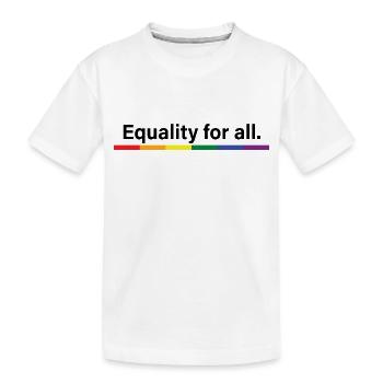 Equality for all - Kids' Premium Organic T-Shirt - white - Front