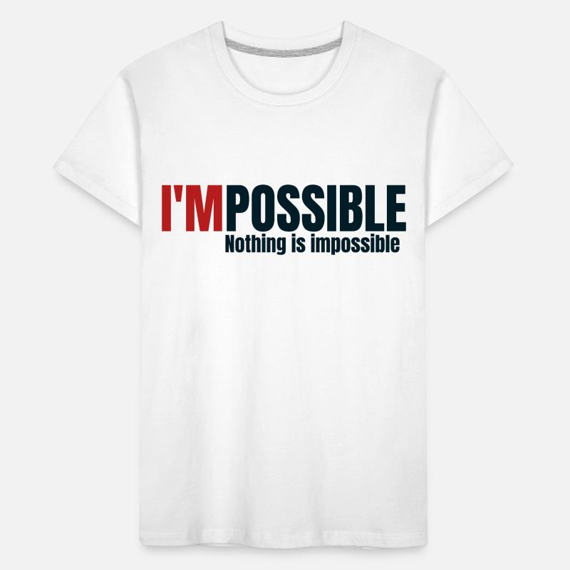 I'MPOSSIBLE - Nothing is impossible Kinder Premium Bio T-Shirt