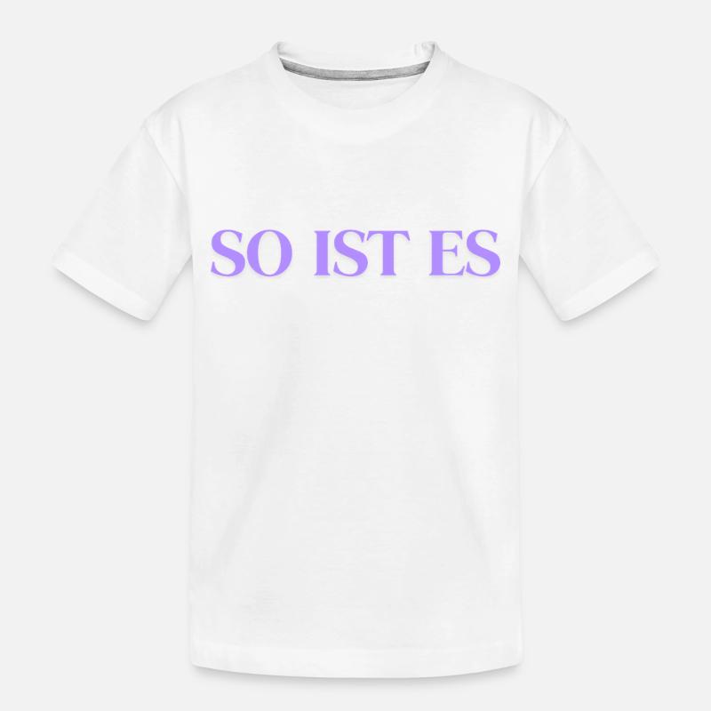 So ist es - Kinder Premium Bio T-Shirt - Weiß