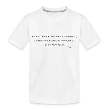 Devise Shadok seule 01 - T-shirt bio Premium Enfant - blanc - Devant