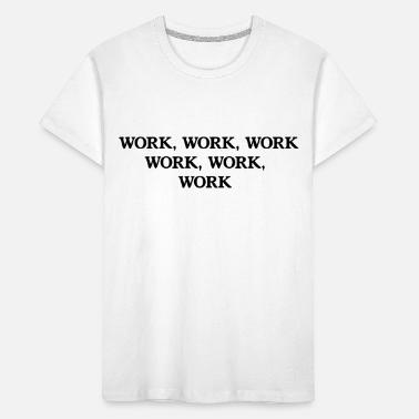 Work Work Maglietta ecologica premium per bambini
