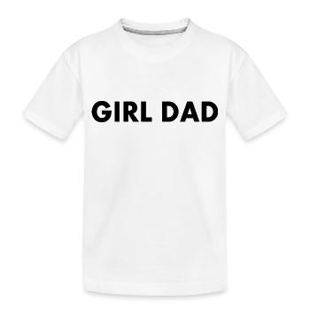 Girl dad - T-shirt bio Premium Enfant - blanc - Devant