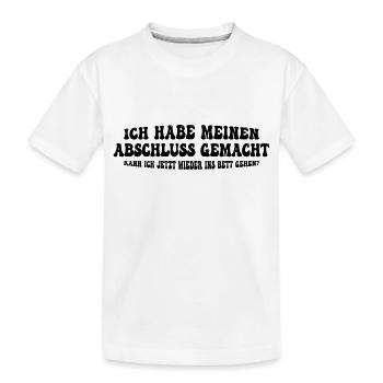 J’ai obtenu mon diplôme, puis-je retourner au lit maintenant ? - T-shirt bio Premium Enfant - blanc - Devant