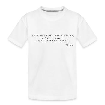 Devise Shadoks n°06 - T-shirt bio Premium Enfant - blanc - Devant
