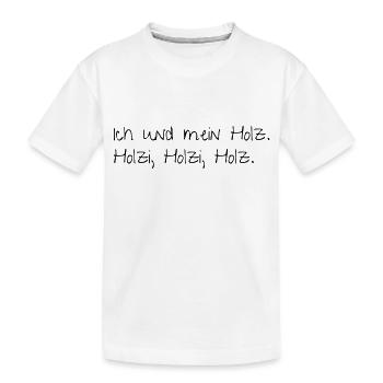 Ich und mein Holz - Kinder Premium Bio T-Shirt - Weiß - Vorne