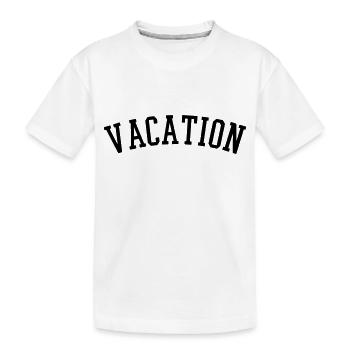 Vacation - Kids' Premium Organic T-Shirt - white - Front