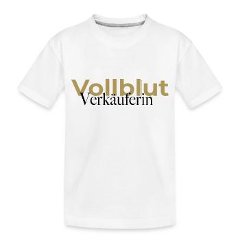 Vollblut Verkäuferin Spruch - Kinder Premium Bio T-Shirt - Weiß - Vorne