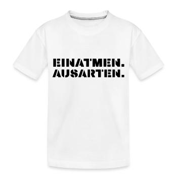 einatmen ausarten schwarz großbuchstaben - Kinder Premium Bio T-Shirt - Weiß - Vorne