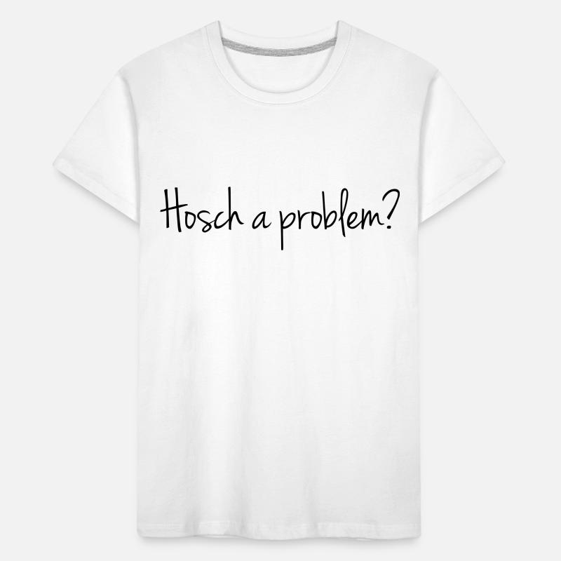 Hosch a problem? Kids' Premium Organic T-Shirt